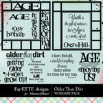 Older Than Dirt WordArt-$2.49 (Ettes and Company by Fayette)