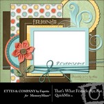 Thats What Friends are For QuickMix-$6.00 (Ettes and Company by Fayette)